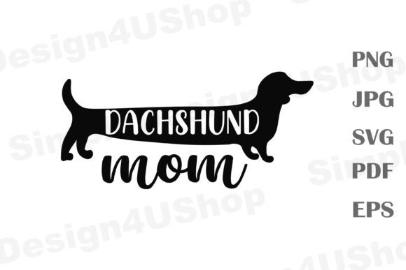 Dachshund Mom Graphics for Crafts and Branding