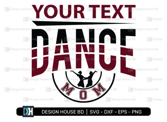 Dance Mom SVG & EPS: Graphics for Crafts