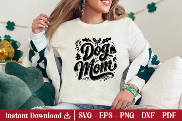 Dog Mom SVG: Holiday Graphics for Crafts