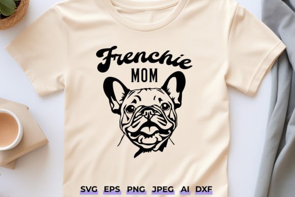 Frenchie Mom SVG: Fresh Graphics for Crafts & Blogs