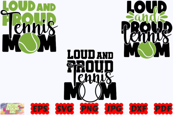 Loud and Proud Tennis Mom SVG: Graphics for Crafts