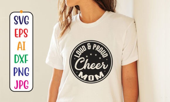 Loud Proud Cheer Mom SVG: Graphics for Crafts