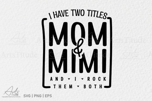 Mom & Mimi SVG Graphics for Mother's Day Crafts