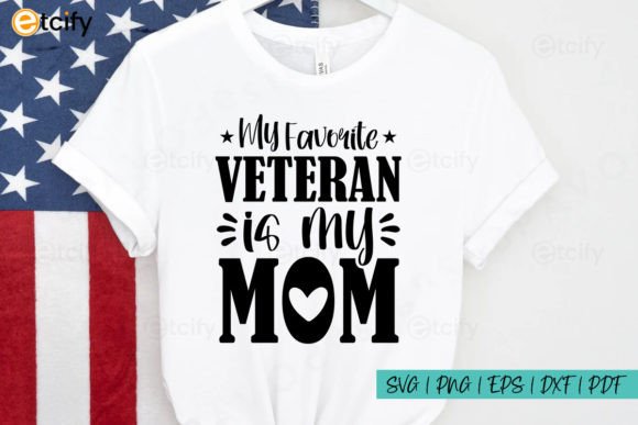 My Favorite Veteran is My Mom SVG: Graphics for Crafts