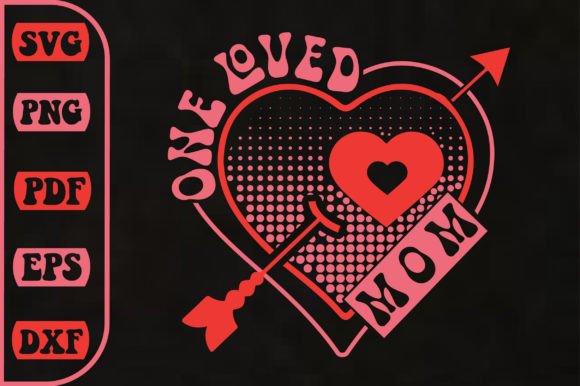 One Loved Mom SVG: Graphics for Crafts