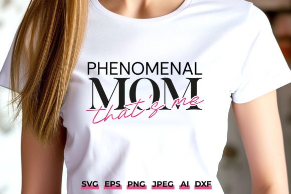 Phenomenal Mom SVG: Graphics & Crafts Review