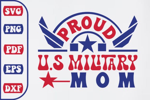 Proud U.S. Military Mom SVG: Graphics for Crafts