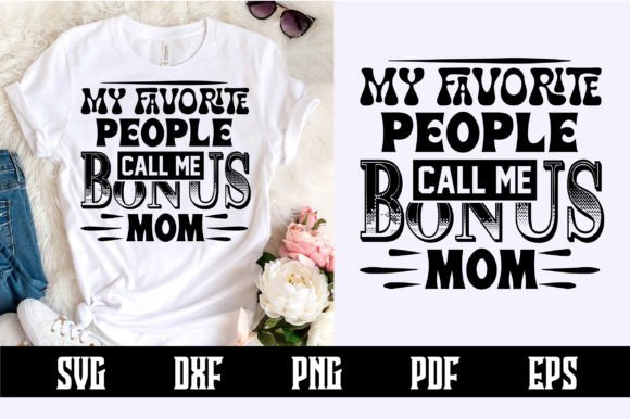 Review: My Favorite People Call Me Bonus Mom SVG