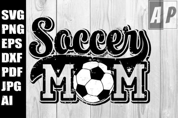 Soccer Mom SVG: Graphics for Crafts & Sales